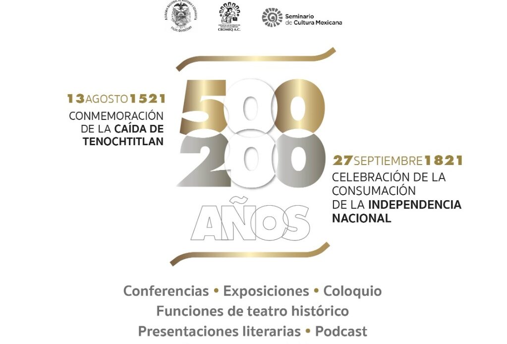 Se presenta el programa de actividades conmemorativas de los 500 años de la caída de Tenochtitlan y los 200 años de la Consumación de la Independencia Nacional