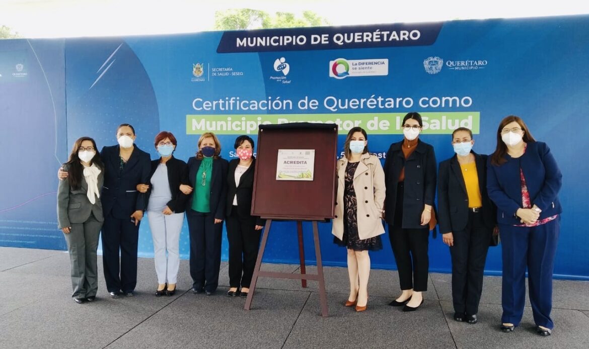 Secretaría de Salud certifica al municipio de Querétaro como Promotor de Salud