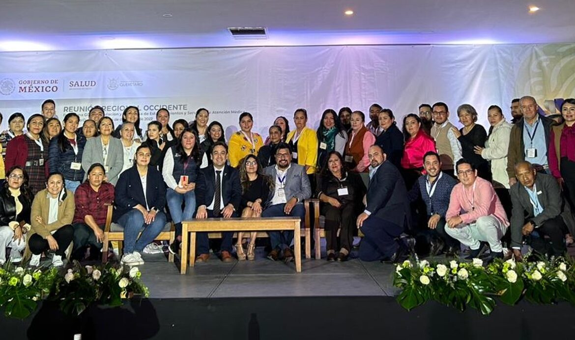 Celebran en Querétaro Reunión Regional de Occidente de Calidad y Educación en Salud