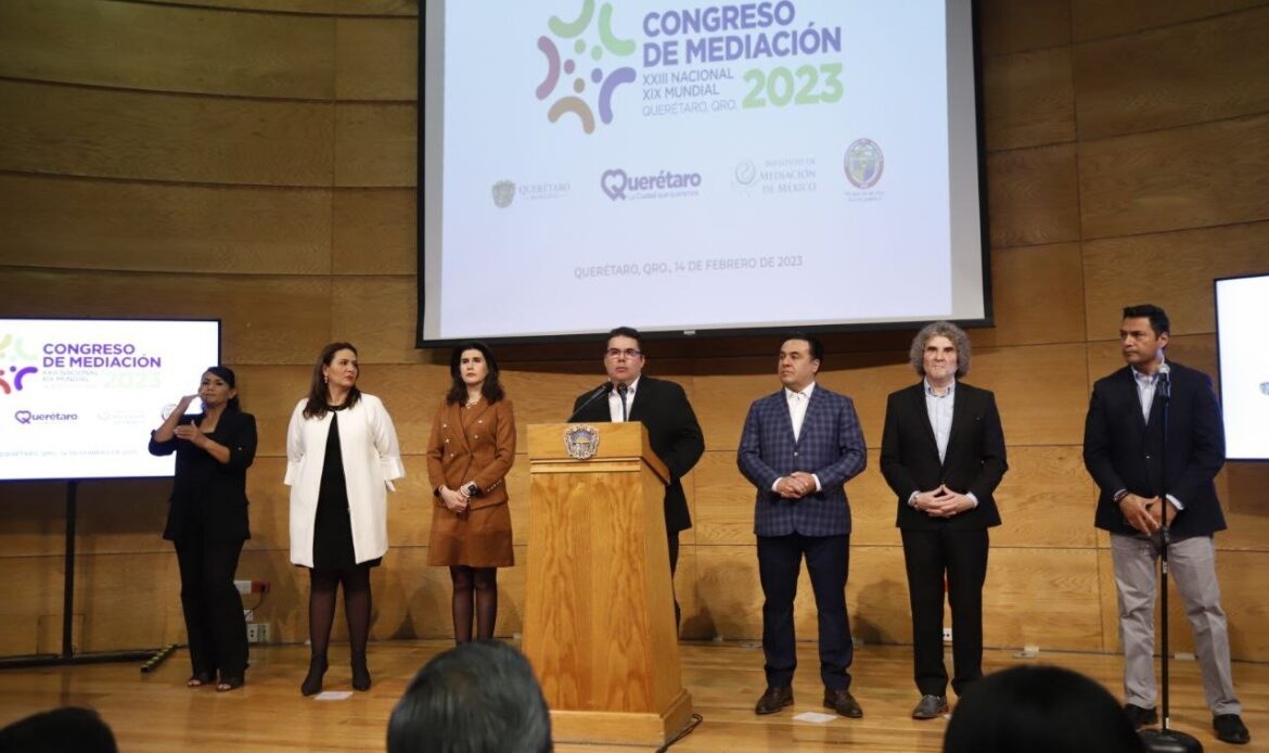 Querétaro será sede del Congreso Mundial de Mediación 2023