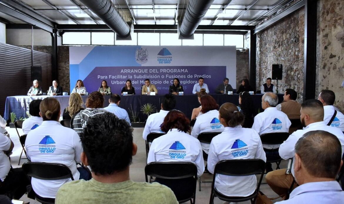 Arranca en Corregidora Programa para Regularizar la Fusión y Subdivisión de Predios Urbanos