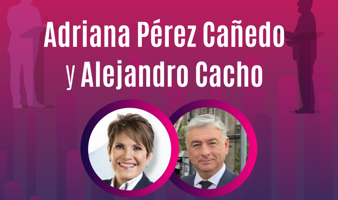 Adriana Pérez Cañedo y Alejandro Cacho fueron designados como moderadores para el Segundo Debate Presidencial